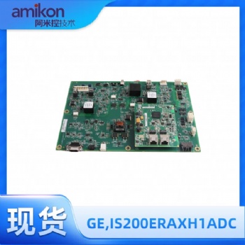 GE,IS200ERAXH1ADC通用电气模块
